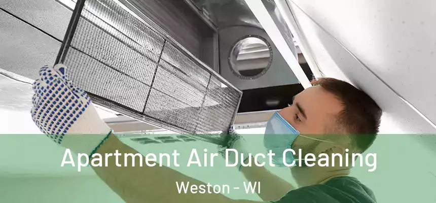  Apartment Air Duct Cleaning Weston - WI