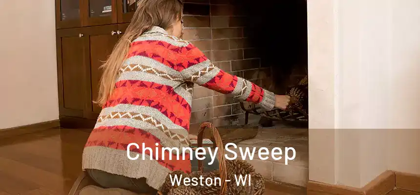  Chimney Sweep Weston - WI