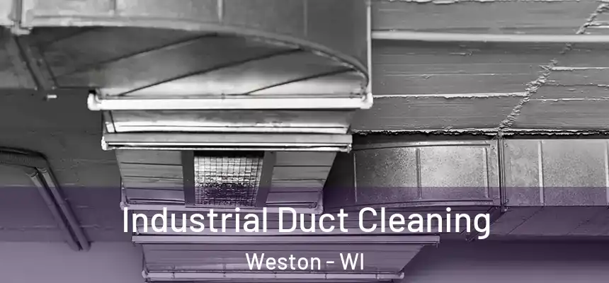  Industrial Duct Cleaning Weston - WI